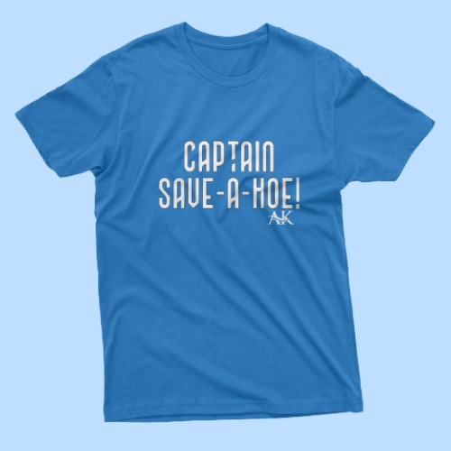 Captain Save A Hoe Tee